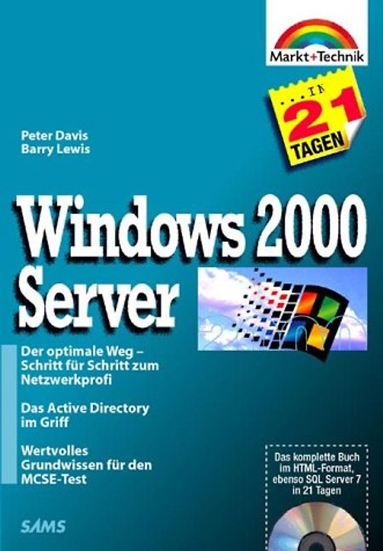 Windows 2000 Server. Der optimale Weg - Schritt für Schritt zum Netzwerkprofi. Das Active Directory im Griff. Wertvolles Grundwissen für den MCSE-Test