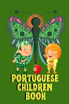 Portuguese Children Book: Fun and Educational, My First Words, Bilingual Learning, For Kids, 87 Pages, 6x9 in