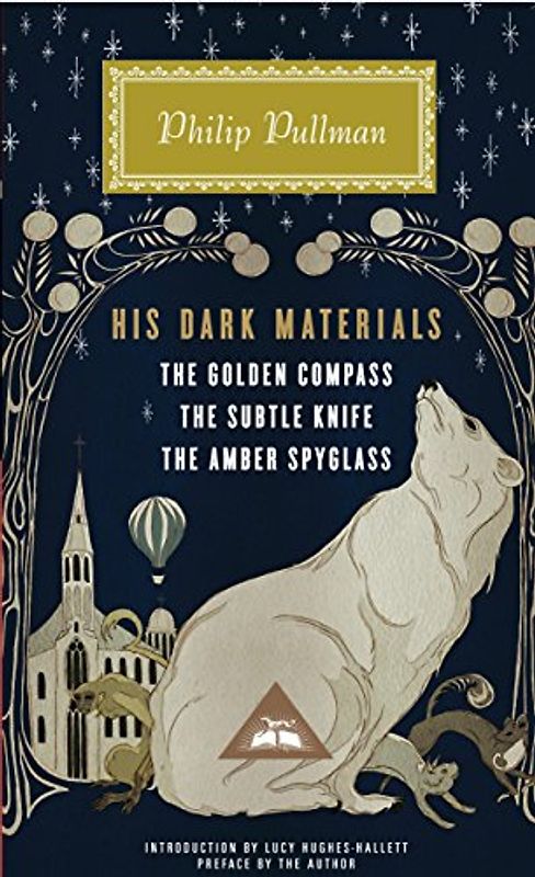 His Dark Materials: The Golden Compass, The Subtle Knife, The Amber Spyglass (Everyman's Library (Cloth)) - Pullman, Philip