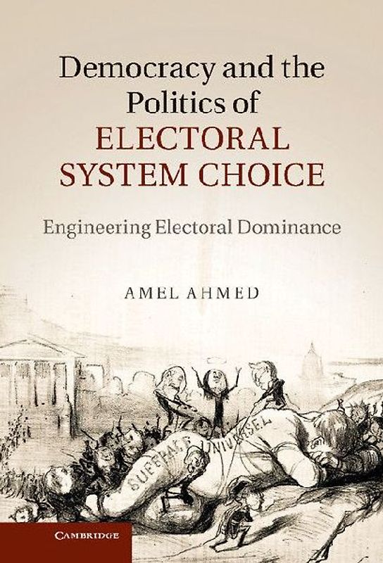 Democracy and the Politics of Electoral System Choice