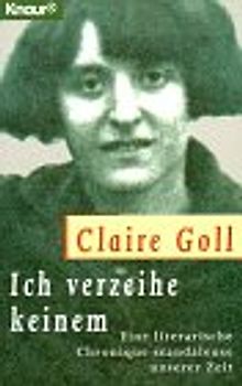 Ich verzeihe keinem. Eine literarische Chronique scandaleuse unserer Zeit
