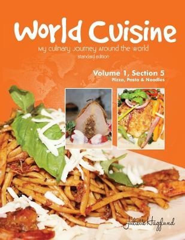 World Cuisine - My Culinary Journey Around the World Volume 1, Section 5