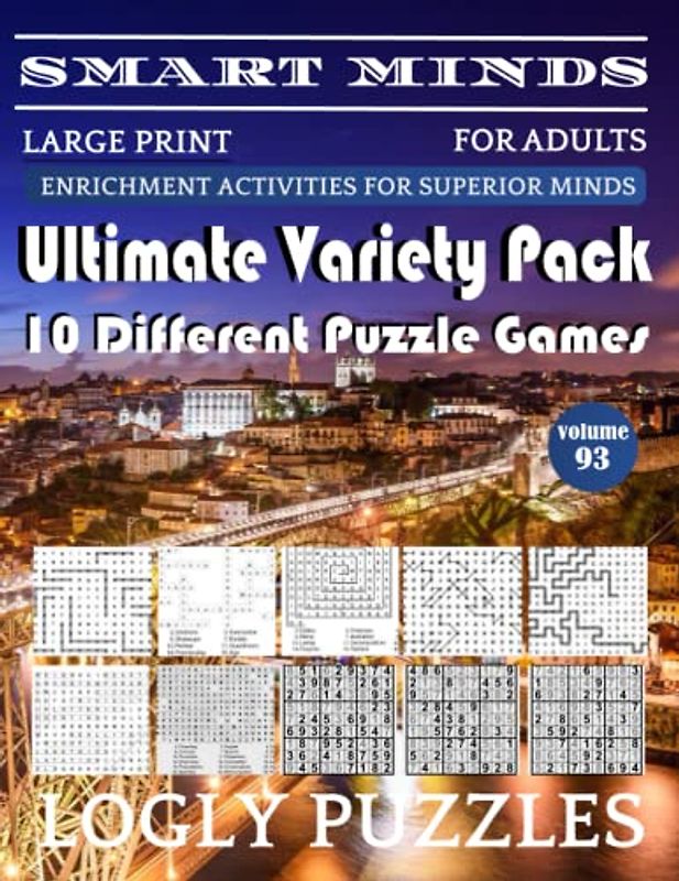 Smart Minds -Super Variety 10 Different Puzzle Games Book For Adults: Ultimate Variety Puzzles Large-Print Word Search, Word Maze .Word Spiral ,Word ... And Sudoku Easy , Medium And Hard volume 93