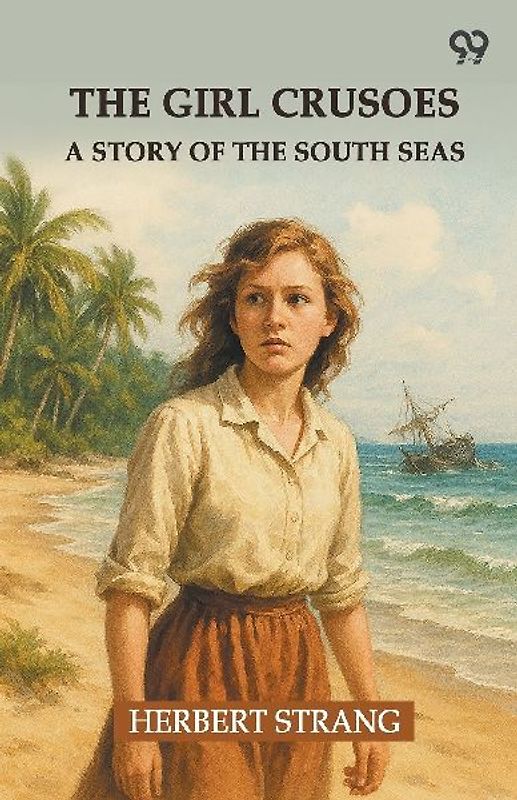 The Girl Crusoes A Story Of The South Seas