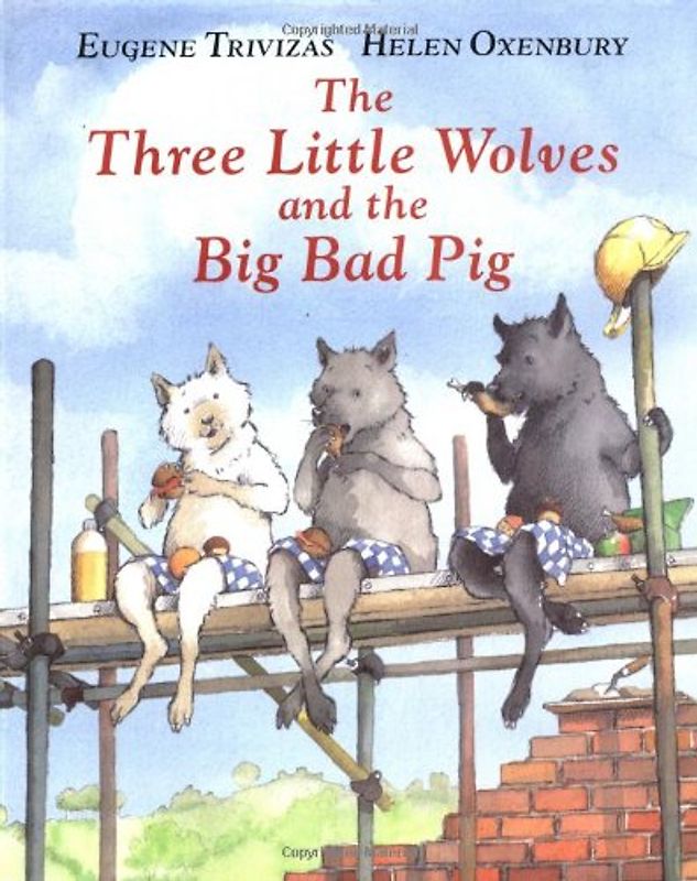 The Three Little Wolves and the Big Bad Pig - Trivizas, Eugene
