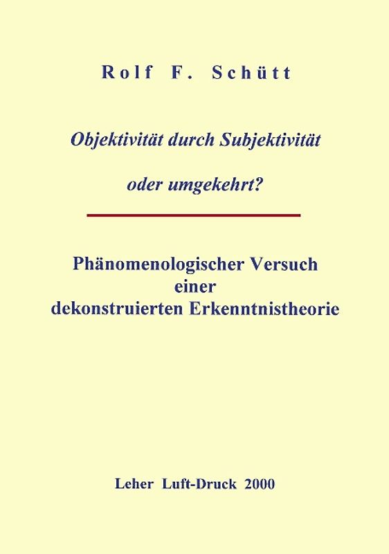 Objektivität durch Subjektivität oder umgekehrt ?