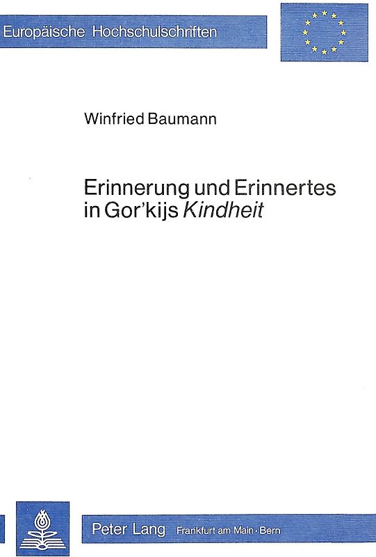 Erinnerung und Erinnertes in Gor'kijs Kindheit