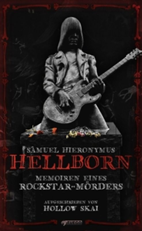 Samuel Hieronymus Hellborn: Memoiren eines Rockstar-Mörders [Taschenbuch] - Hollow Skai