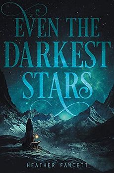 Even the Darkest Stars (Even the Darkest Stars, 1, Band 1)