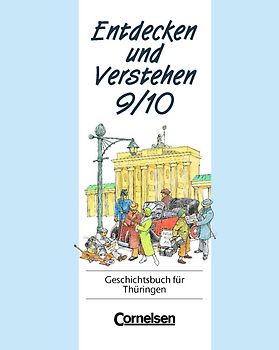 Entdecken und verstehen - Thüringen - Bisherige Ausgabe / 9./10. Schuljahr - Vom Ersten Weltkrieg bis zum vereinten Deutschland