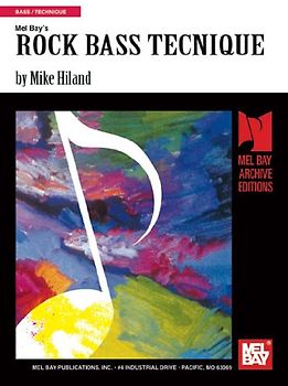 Rock Bass Technique (Mel Bay Archive Editions) - Hiland, Mike