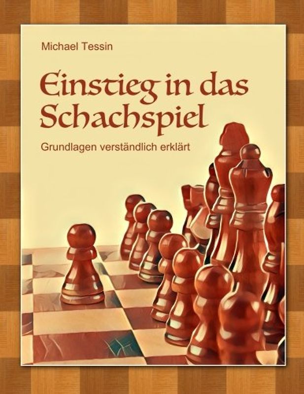 Einstieg in das Schachspiel: Grundlagen verständlich erklärt