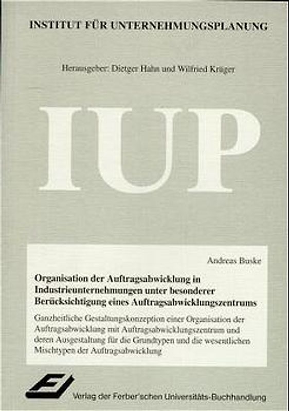 Organisation der Auftragsabwicklung in Industrieunternehmungen unter besonderer Berücksichtigung eines Auftragsabwicklungszentrums