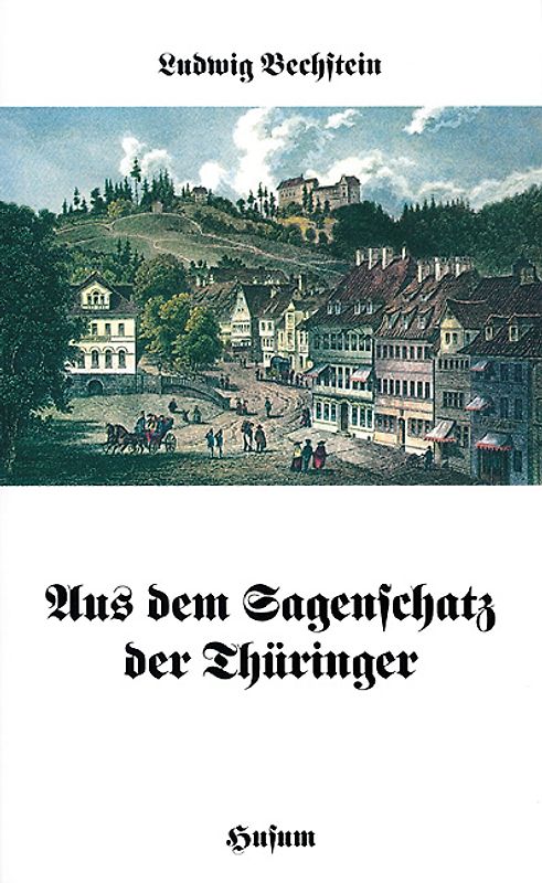 Aus dem Sagenschatz der Thüringer