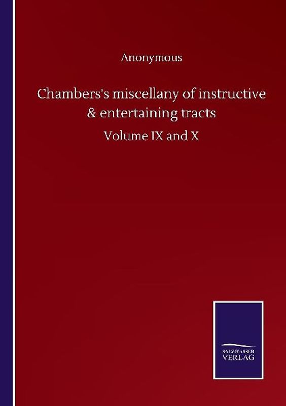 Chambers's miscellany of instructive & entertaining tracts