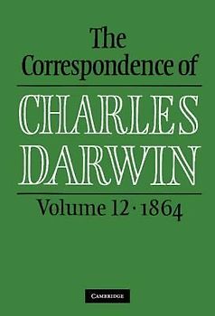 The Correspondence of Charles Darwin: Volume 12, 1864