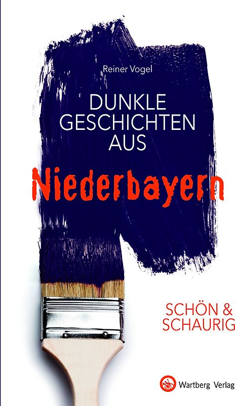 SCHÖN & SCHAURIG - Dunkle Geschichten aus Niederbayern