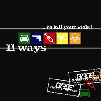 Green.Frog.Feet - 11 Ways...to Kill Your Idols