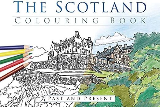 The Scotland Colouring Book: Past and Present