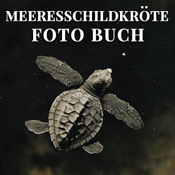 Meeresschildkröte Foto Buch: 100 Bilder dieser niedlichen Meerestiere - großes Geschenk für Schildkrötenliebhaber oder Kaffeetischbuch