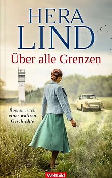 Über alle Grenzen - Hera Lind [Taschenbuch, Weltbild]