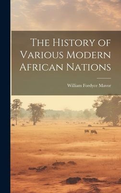 The History of Various Modern African Nations