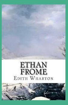 Ethan Frome Annotated