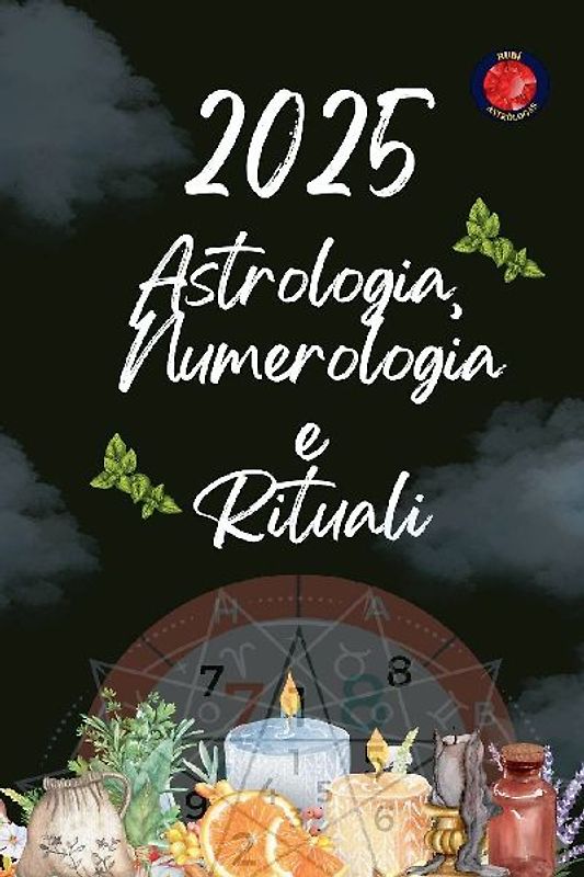 Astrologia,  Numerologia  e  Rituali 2025