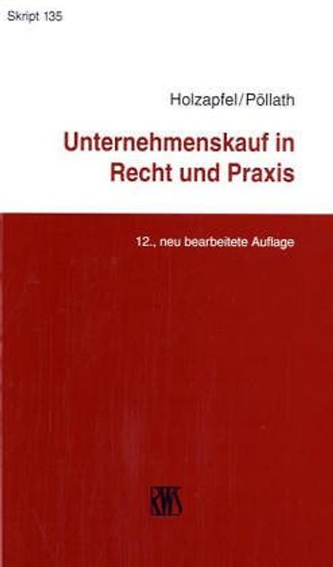 Unternehmenskauf in Recht und Praxis. Rechtliche und steuerliche Aspekte
