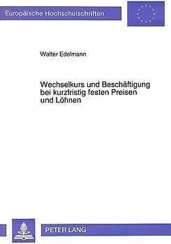 Wechselkurs und Beschäftigung bei kurzfristig festen Preisen und Löhnen