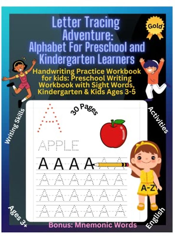 Letter Tracing Adventure: Alphabet For Preschool and Kindergarten Learners: Handwriting Practice Workbook for kids: Preschool Writing Workbook with Sight Words, Kindergarten & Kids Ages 3-5