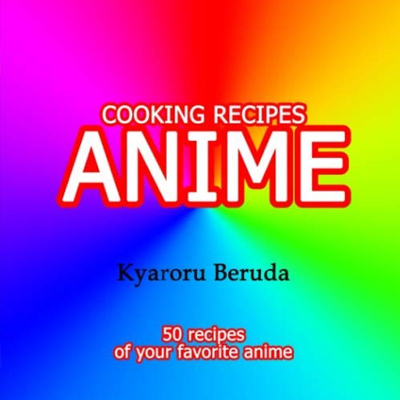 Cooking Recipes ANIME: Anime cooking recipes