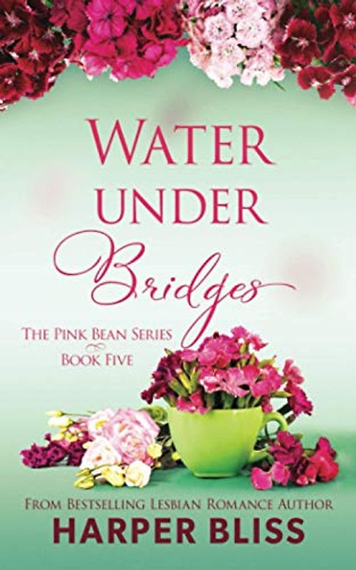 Water Under Bridges (Pink Bean Series)
