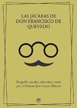 Las jácaras de don Francisco de Quevedo