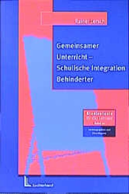 Gemeinsamer Unterricht. Schulische Integration Behinderter