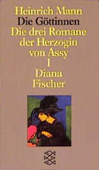Die Göttinnen - Die drei Romane der Herzogin von Assy
