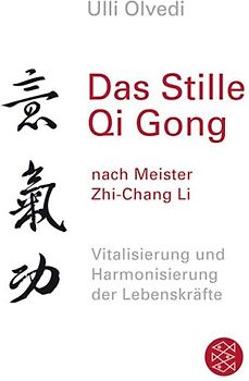 Das Stille Qi Gong...nach Meister Zhi-Chang Li