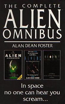 The Complete Alien Omnibus - Foster, Alan Dean