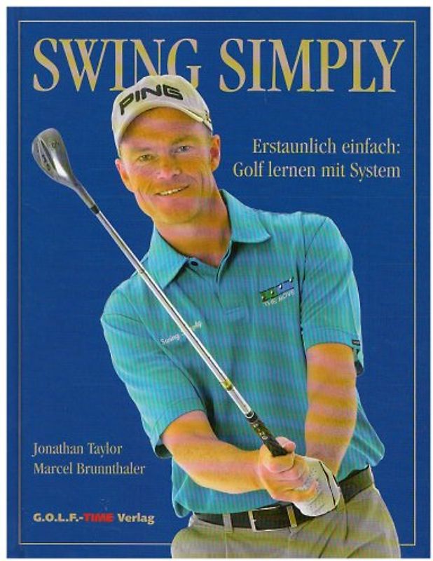 Swing Simply. Erstaunlich einfach: Golf lernen mit System