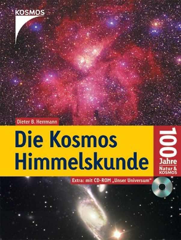 Die Kosmos Himmelskunde. Extra: mit CD-ROM Unser Universum