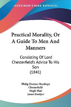 Practical Morality, Or A Guide To Men And Manners