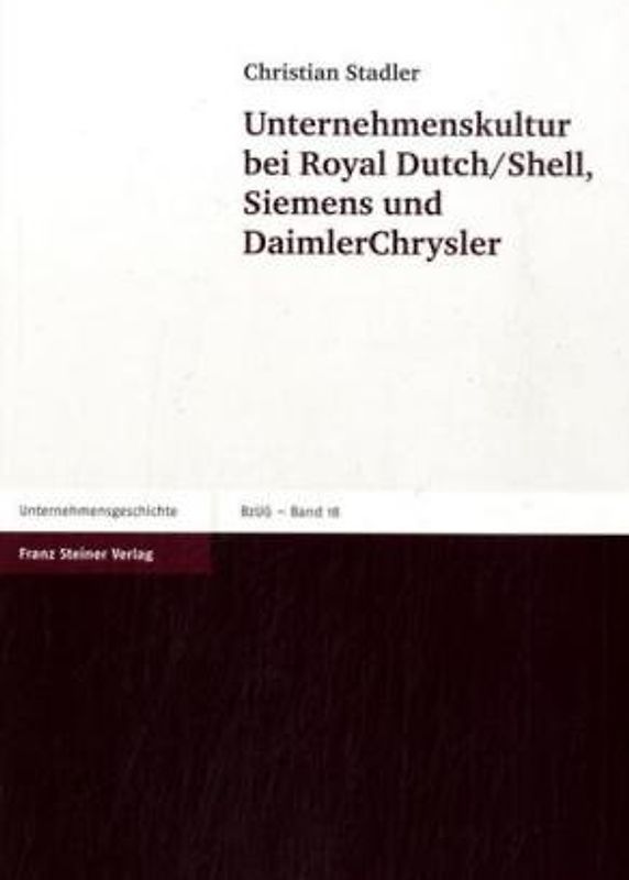 Unternehmenskultur bei Royal Dutch/Shell, Siemens und DaimlerChrysler