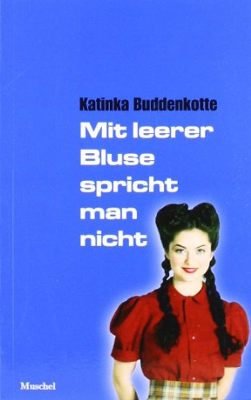 Mit leerer Bluse spricht man nicht