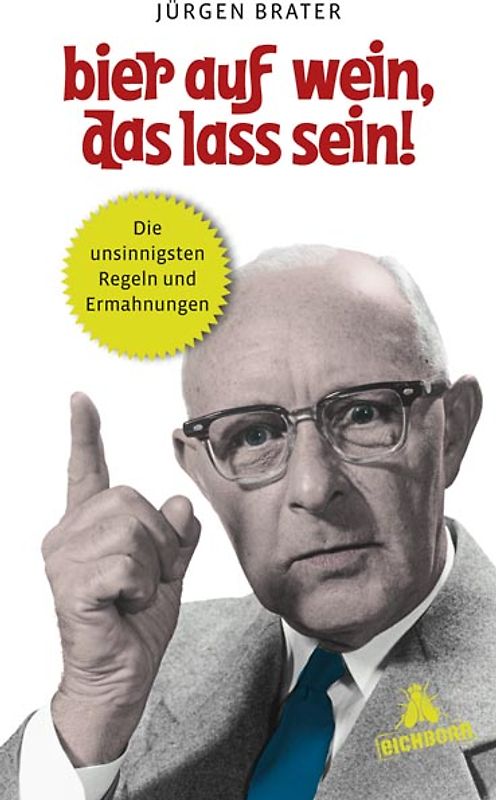 Bier auf Wein, das lass sein!