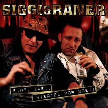 Siggi & Raner - Eins,Zwei,Viertel Vor Drei