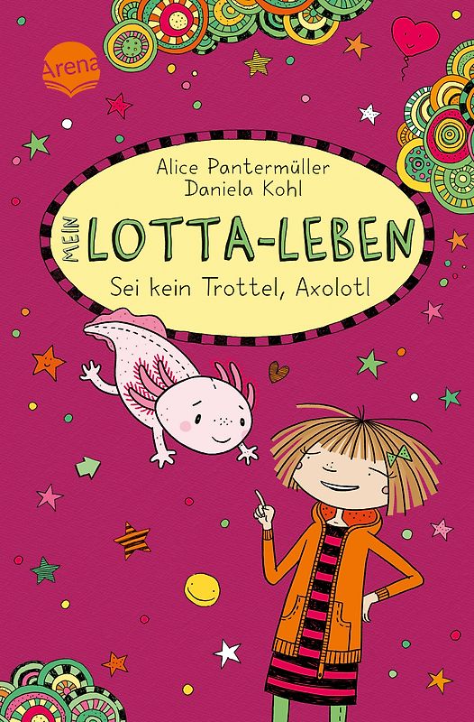 Mein Lotta-Leben (21). Sei kein Trottel, Axolotl