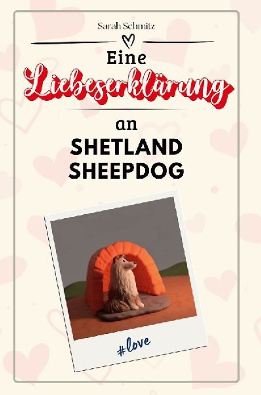Eine Liebeserklärung an Shetland Sheepdog