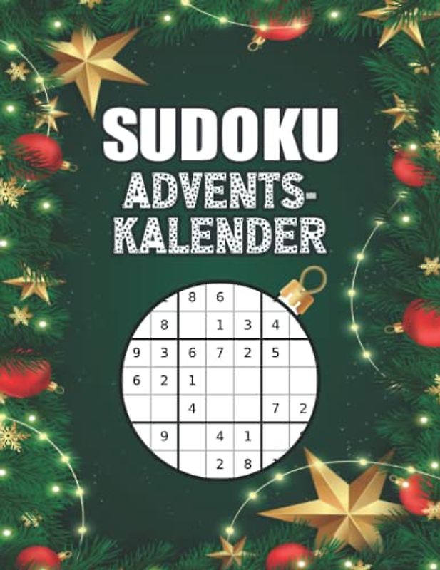Sudoku Adventskalender: Liebevoll gestalteter großer Adventskalender I Mit spannendem Rätselspaß durch den Advent I Mit 144 Sudokus von Leicht bis Schwer I Inkl. Anleitungen und Lösungen
