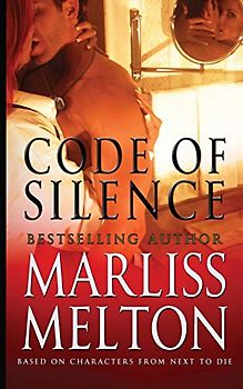 Code of Silence: A Novella Based on Characters from Next to Die (Navy SEAL Team 12)