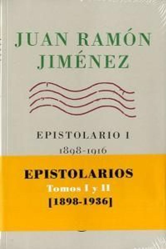 Juan Ramón Jiménez, epistolarios I y II, 1898-1936